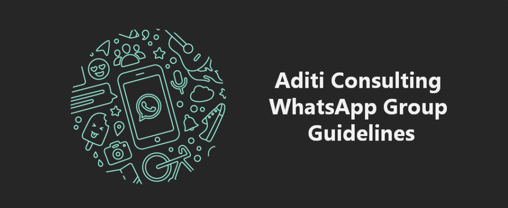 Aditi Consulting Whatsapp Group Guidelines